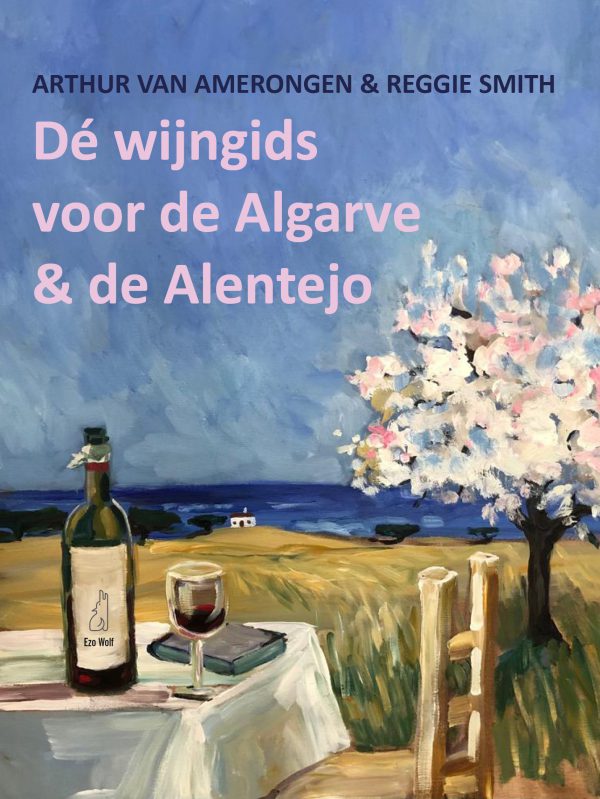 De wijn gids voor de Algarve en de Alentejo